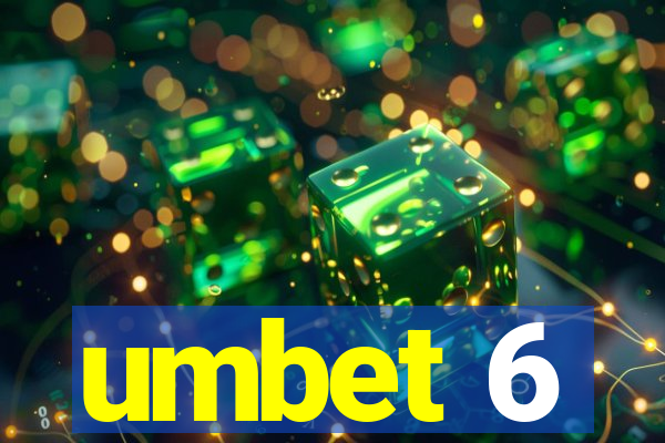 umbet 6